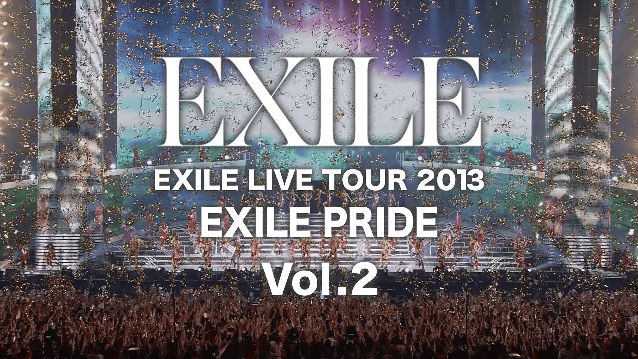 EXILE / 「EXILE LIVE TOUR 2013 "EXILE PRIDE"」 (Digest Vol.2)