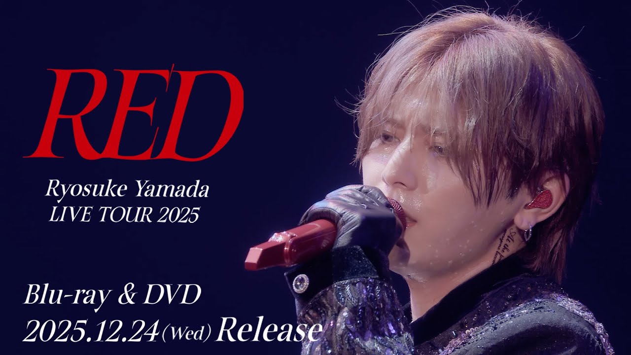 Ryosuke Yamada - LIVE TOUR 2025 RED [Official Trailer(LIVE ver.)]