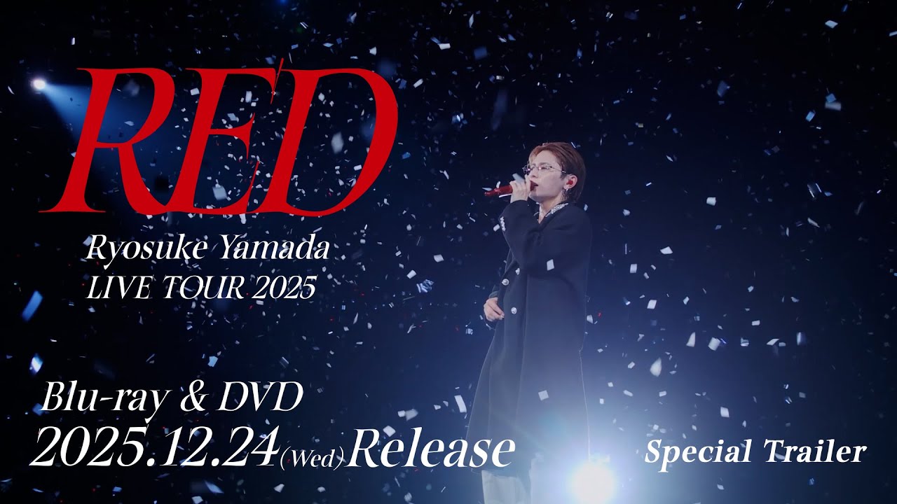 Ryosuke Yamada - LIVE TOUR 2025 RED [Special Trailer]