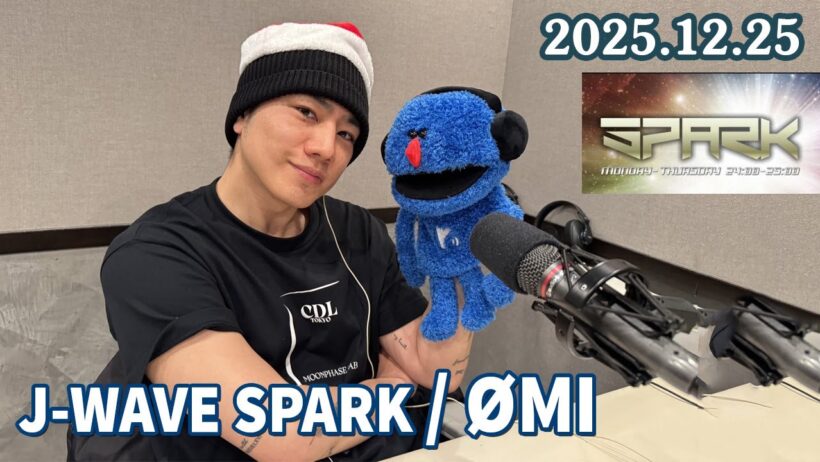 J-WAVE SPARK / ØMI 2025.12.25