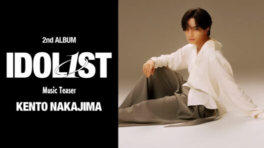 中島健人 2ndアルバム『IDOL1ST』 Music Teaser