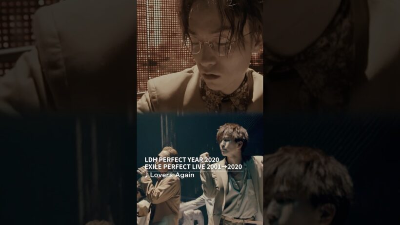 #EXILE/ #Lovers_Again （EXILE PERFECT LIVE 2001→2020）#PERFECTYEAR #shorts