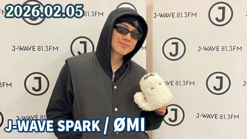 J-WAVE SPARK / ØMI  2026.02.05