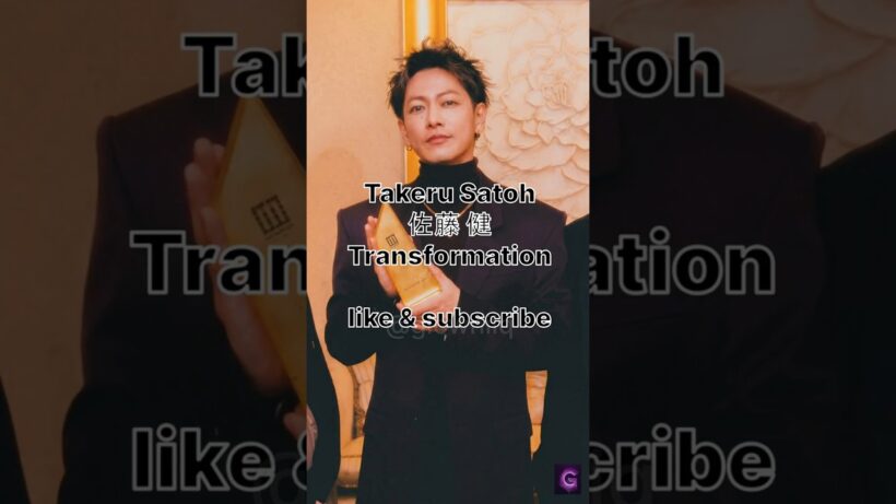 Takeru Satoh 佐藤健 Transformation 2006–2025