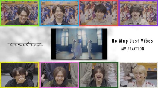 timelesz ｢No Map Just Vibes｣ MV Reaction