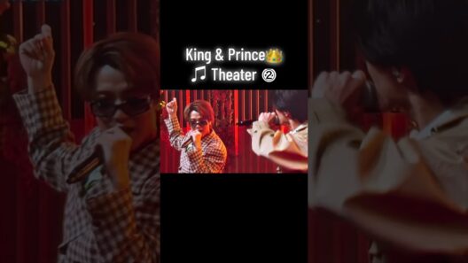『King & Prince👑Theater』 #キンプリ #永瀬廉 #髙橋海人
