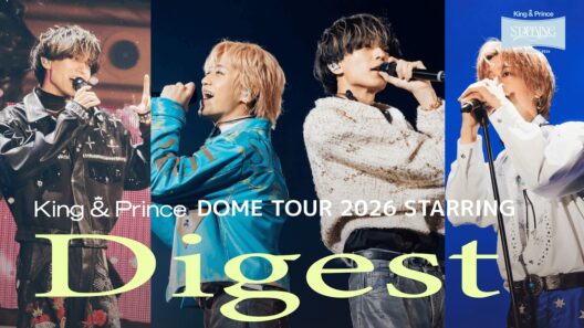 King & Prince DOME TOUR 2026 STARRING Digest
