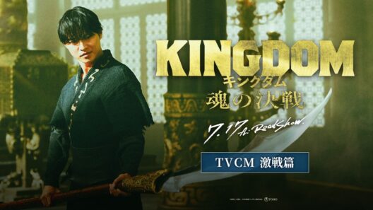 映画『キングダム 魂の決戦』TVCM〈激戦篇〉【7月17日(金)公開！】