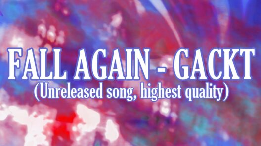 FALL AGAIN - GACKT [unreleased song, shortened version]