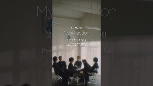 🎞️[Teaser] My Affection Music Video 💋 #KisMyFt2 #キスマイ #KisMyFt2_MyAffection #マイフィクション