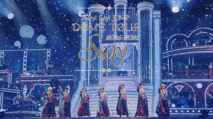 Hey! Say! JUMP - DOME TOUR 2025-2026 S say [Official Teaser]