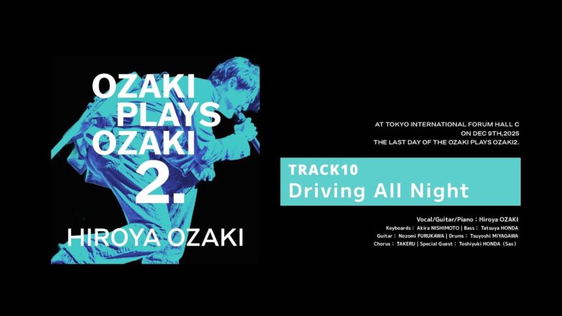 Driving All Night / 尾崎裕哉 (OZAKI PLAYS OZAKI 2. Live)