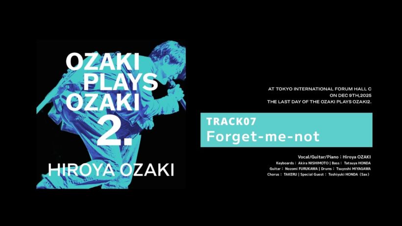 Forget-me-not / 尾崎裕哉 (OZAKI PLAYS OZAKI 2. Live)