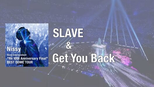 【Nissy】SLAVE & Get You Back 立体音響