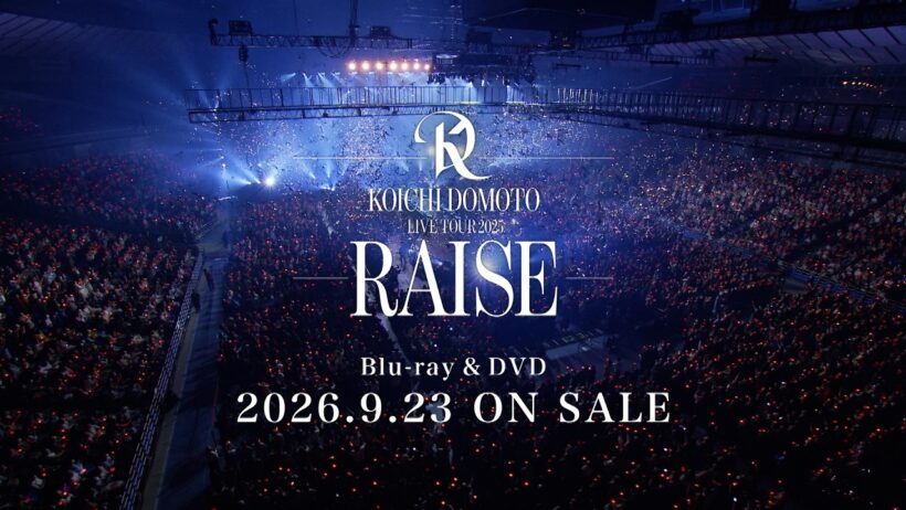 KOICHI DOMOTO LIVE TOUR 2025 RAISE [TV-SPOT]