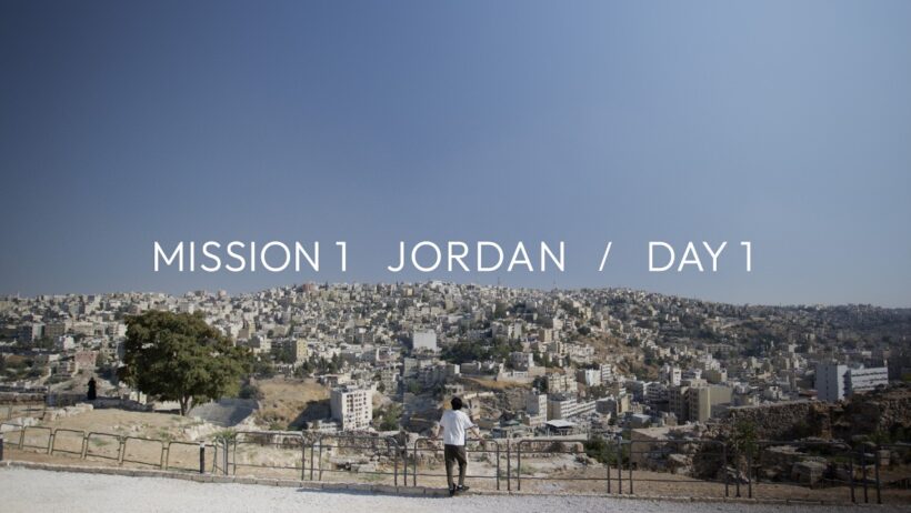 MISSION1  JORDAN /DAY1【Ray of Hope】